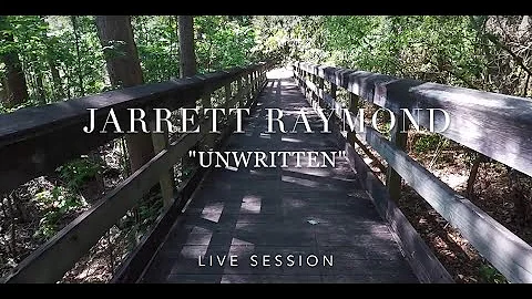 UNWRITTEN //Jarrett Raymond// (Live Session)