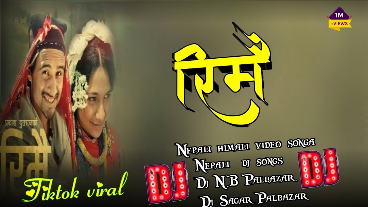 Rimai रिमै New Nepali Songs 2080 2023 New Nepali Songs Rimai Nepali ...