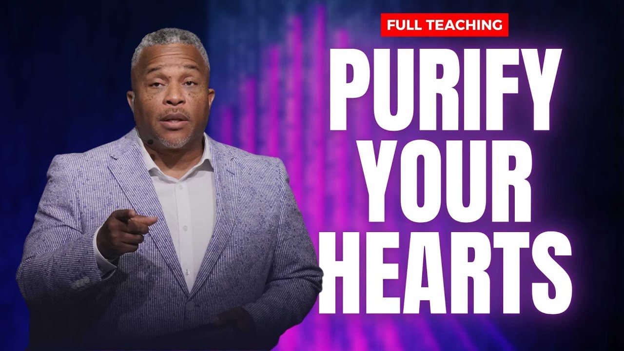Purify Your Hearts