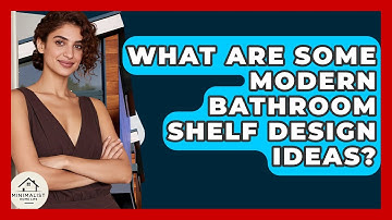 What Are Some Modern Bathroom Shelf Design Ideas? - Minimalist Home Life