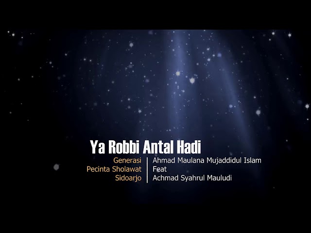 Ya Robbi Antal Hadi | Cover | Ahmad Maulana Mujaddidul Islam feat Achmad Syahrul Mauludi class=