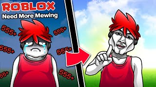 Roblox : NEED MORE MEWING 🤫🧏🏻‍♂️ ต้องการ ความหล่อเท่ระดับสูงสุด !!!