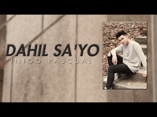 Inigo Pascual - Dahil Sa'yo (Audio)