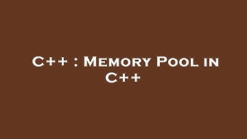 C++ : Memory Pool in C++