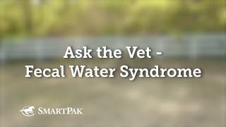 Ask the Vet - Fecal Water Syndrome screenshot 5