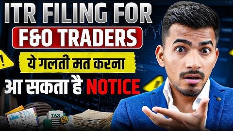 F&O ITR Filing Guide: Show F&O Loss & Profit in ITR 3 | ITR Filing for F&O Traders 2025