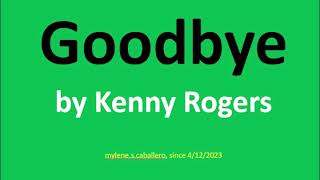Goodbye by Kenny Rogers (Lyrics) - 2009