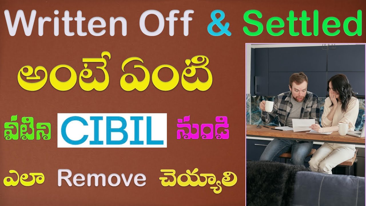 What Is Written Off And Settlement In CIBIL Report Telugu How To 