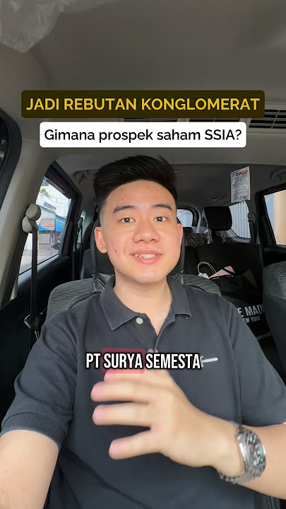 SSIA jadi rebutan konglomerat #YukBelajarBareng #saham #SSIA #prajogopangestu #djarum #konglomerat