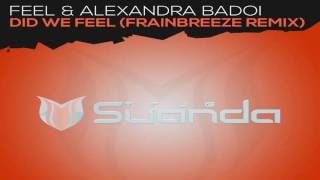 Feel & Alexandra Badoi - Did We Feel (Frainbreeze Chillout Remix)