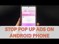 How to Stop Pop-Up Ads on Android Phone | Block Unwanted Advertisements from Appearing