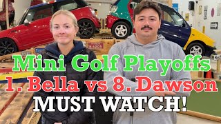 1. Bella vs 8. Dawson ROUND 1 - Mini Golf Playoffs (Intro + the match) - MUST WATCH! screenshot 5