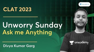 Unworry Sunday | Ask me Anything | Divya Kumar Garg | Unacademy CLAT