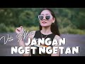 Jangan Nget Ngetan - Vita Alvia ( Official Music Video ANEKA SAFARI )