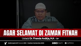 🔴 AGAR SELAMAT DI ZAMAN FITNAH🎙 Ustadz Dr. Firanda Andirja, M.A حَفِظَهُ اللّٰهُ تَعالَى