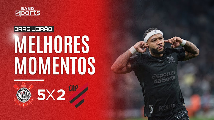 MELHORES MOMENTOS | CORINTHIANS 5x2 ATHLETICO - BRASILEIRÃO