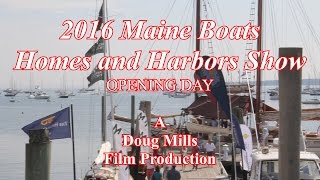 2016 Maine Boats Homes and Harbors Show Opening Day