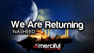 We Are Returning ᴴᴰ - Nasheed