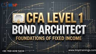 Foundations of Fixed Income: CFA Level 1 (The Bond Architect)