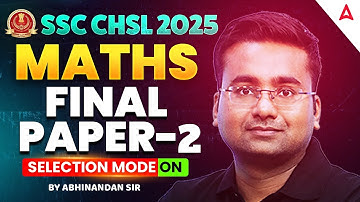 SSC CHSL Maths Classes 2025 | SSC CHSL Maths Expected Questions Part 2 | Maths by Abhinandan Sir