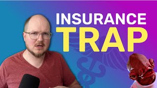 Don't Get Stuck in the Insurance Trap