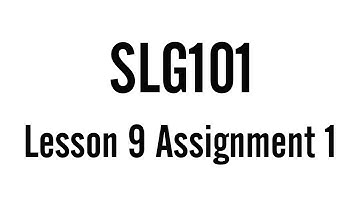 SLG101 Lesson 9 Assignment 1