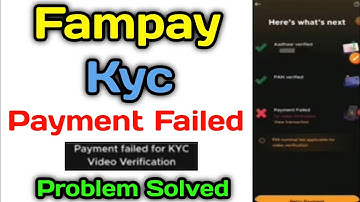 Fampay Payment Failed For Kyc Video Verification Problem | Fampay Video Kyc Verification 149 Problem