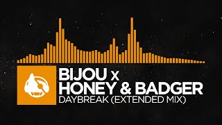 [Bass House] - BIJOU x Honey & Badger - Daybreak (Extended Mix)