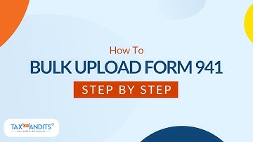 How To Bulk Upload Form 941 For Q4, 2024