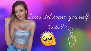 Roast Yourself de Lulu99 Letra -  Musica de Youtubers️