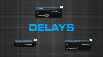 UE5 Efficient Blueprints - Delays