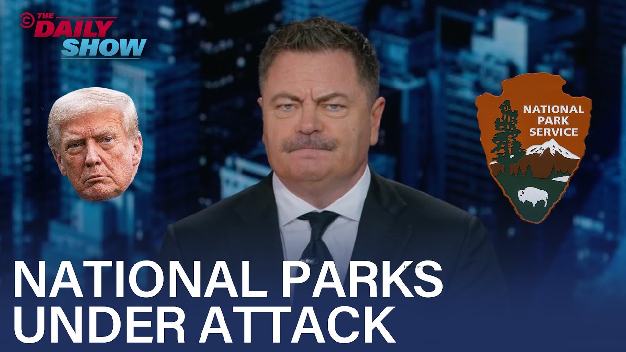 Nick Offerman Is Sounding the Alarm: America’s National Parks Are Under Attack | The Daily Show