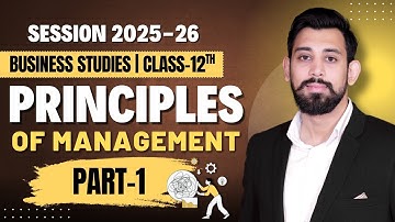 Principles of Management | Chapter 2 | Business Studies | Class 12 | Part 1