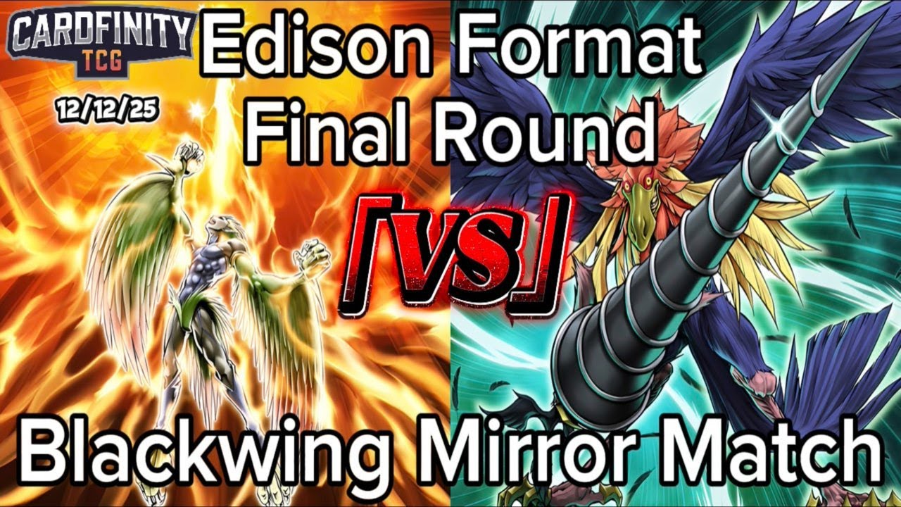 [EDISON] FINAL Round Feature: Blackwing Mirror Match @CardfinityTCG!