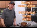 Cooking the Perfect Chicken - 0 400 method on a smoker