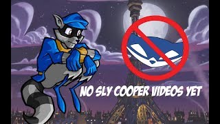 Why I havent recorded Sly Cooper videos just yet!