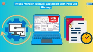 Intune Versions | Service Side Version | Client-Side Version Details Explained