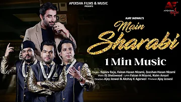 Main Sharabi  - 1 Minute Song  |  Rajeev Raja and Nizami Brothers |    Apeksha Music | #musicvideo