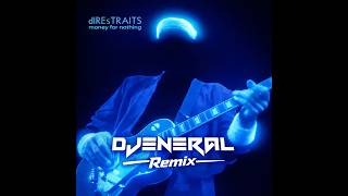 Dire Straits - Money For Nothing (Djeneral Remix)