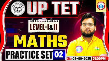 UPTET Maths Classes 2025 | UPTET Maths Practice Set 02 | Maths Level 1 & 2 for UPTET 2025