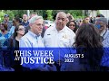 This Week at Justice - August 5, 2022