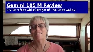 'S/V Barefoot Gal'  Gemini 105 M Review with Carolyn of The Boat Galley