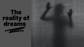 The reality of dreams /// Examining the Science of Dreaming