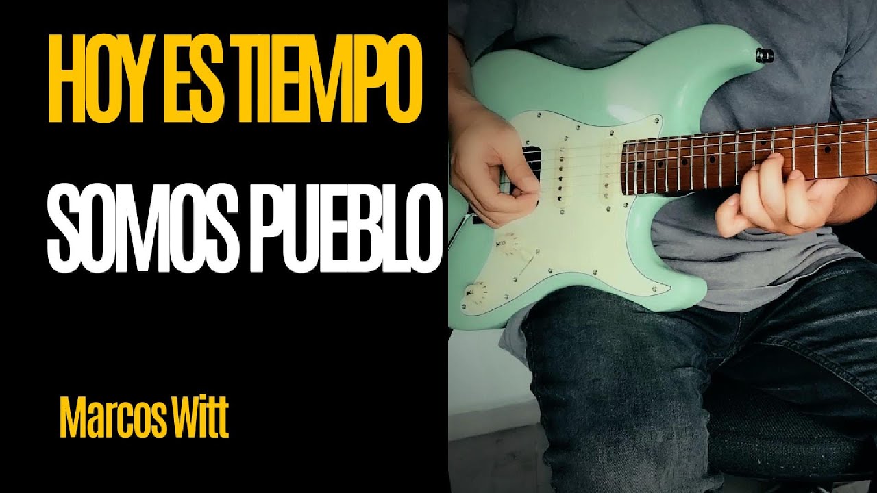 Marcos Witt - Hoy es el tiempo - Somos pueblo. Cover guitarra.