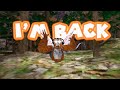 IM BACK!!