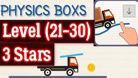 Physics Boxs level 21 22 23 24 25 26 27 28 29 30 Brain physics level 21 22 23 24 25 26 27 28 29 30