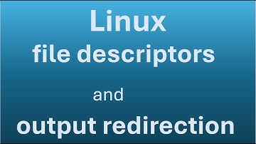 What Linux Beginners Must Know (part 4 - file descriptors and output redirection)