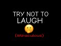 Try Not To Laugh Challenge (Miraculous Show) Only Six Lives! (Impossible)