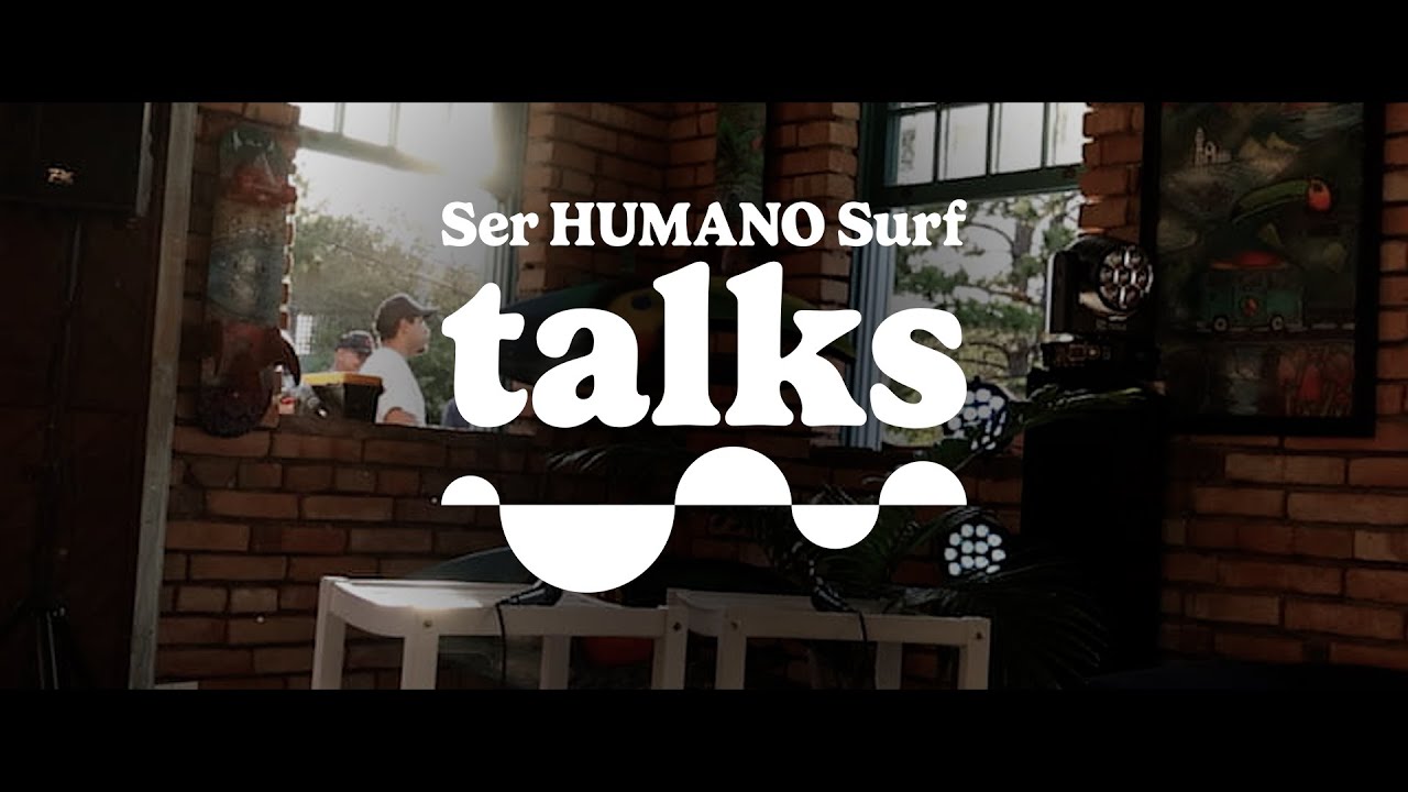 Ser Humano Surf Talks 2024