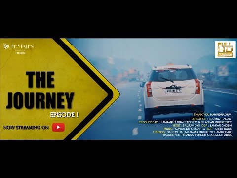 The Journey | Season 1 Episode 1|Road Trip Film | Saurav Das | Nilanjan | Soumojit | Queentales